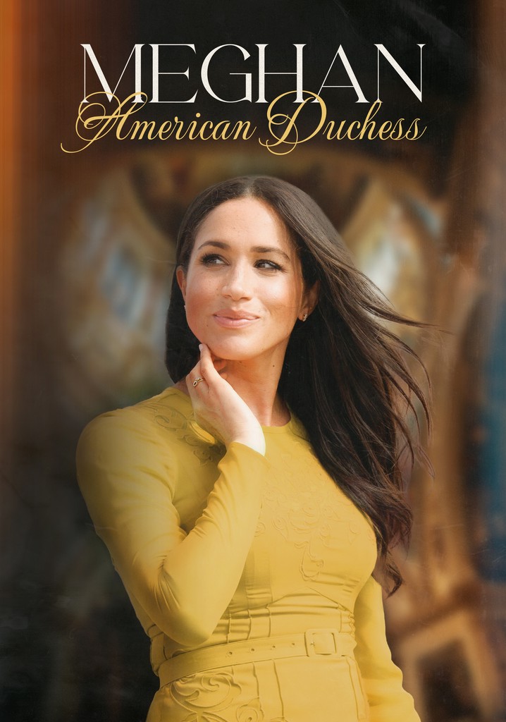 Meghan American Duchess streaming watch online